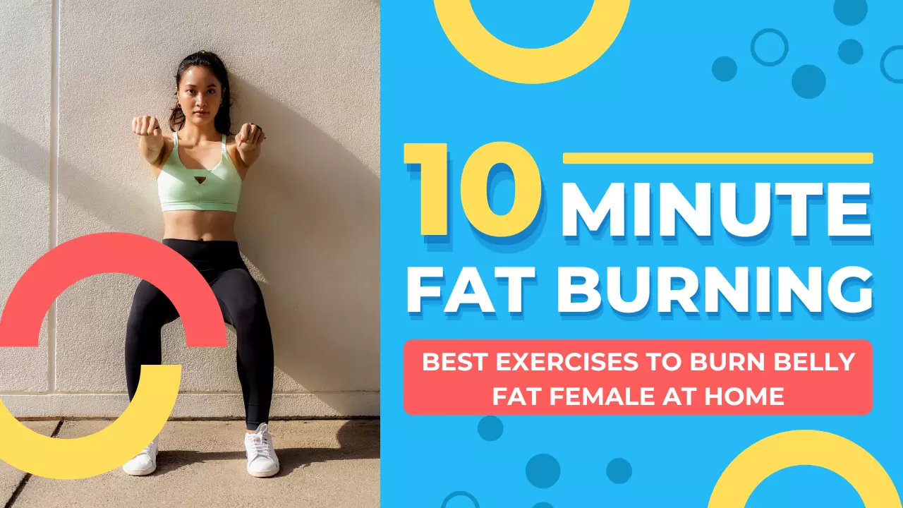 4 Best Exercises To Burn Belly Fat Female At Home